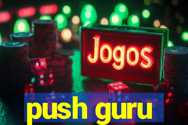push guru